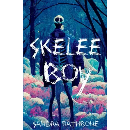 Skelee Boy: A Skelee Boy Book