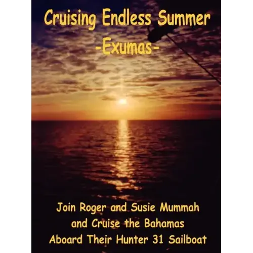Cruising Endless Summer: -Exumas-