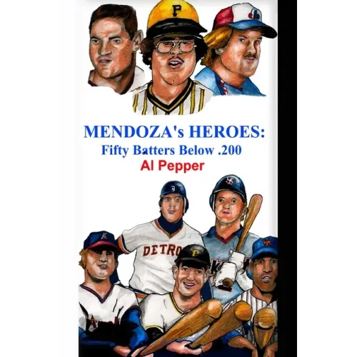 Mendoza's Heroes: Fifty Batters Below .200