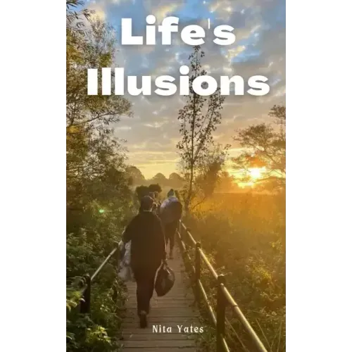 Life's Illusions