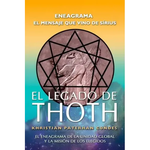 El Legado de Thoth - Eneagrama: El mensaje que vino de Sirius