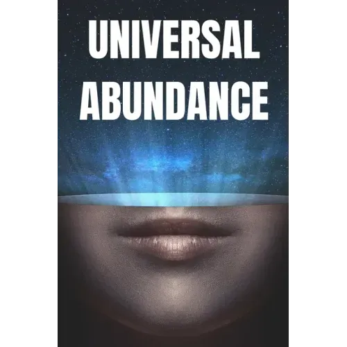 Universal Abundance: The Universal Laws of Prosperity
