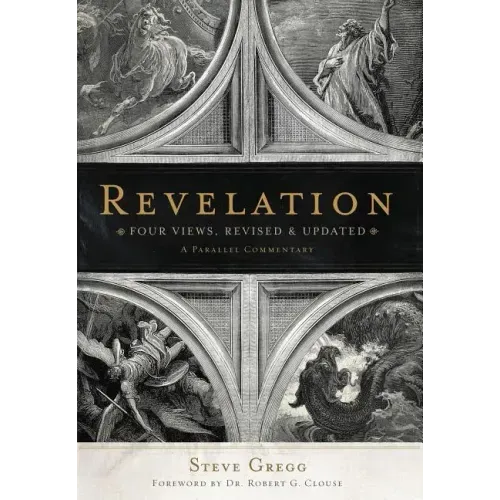 Revelation: Four Views: A Parallel Commentary