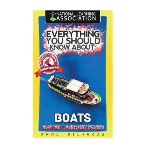 Everything You Should Know About: Boats