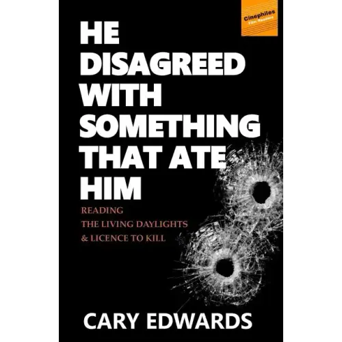 He Disagreed with Something that Ate Him: Reading The Living Daylights and Licence to Kill