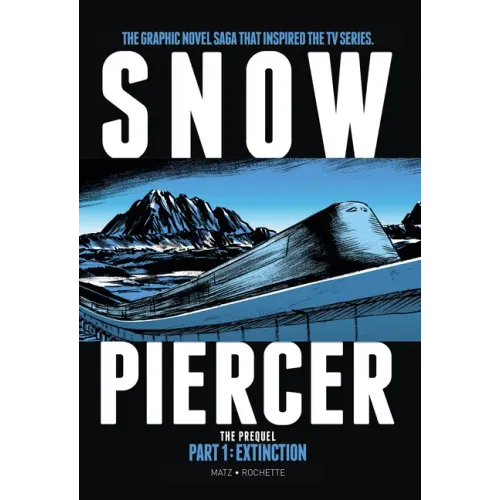 Snowpiercer: Prequel Vol. 1: Extinction (Graphic Novel)