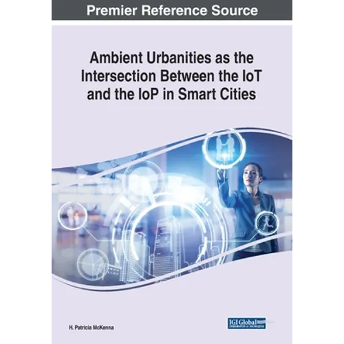 Ambient Urbanities as the Intersection Between the IoT and the IoP in Smart Cities