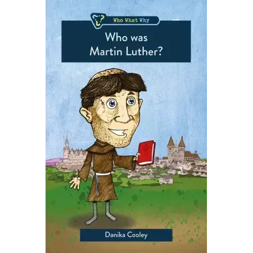 Who Was Martin Luther?