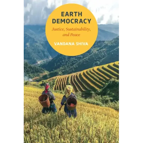Earth Democracy: Justice, Sustainability, and Peace