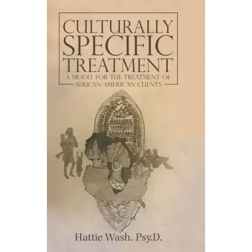 Culturally Specific Treatment: A Model for the Treatment of African-American Clients
