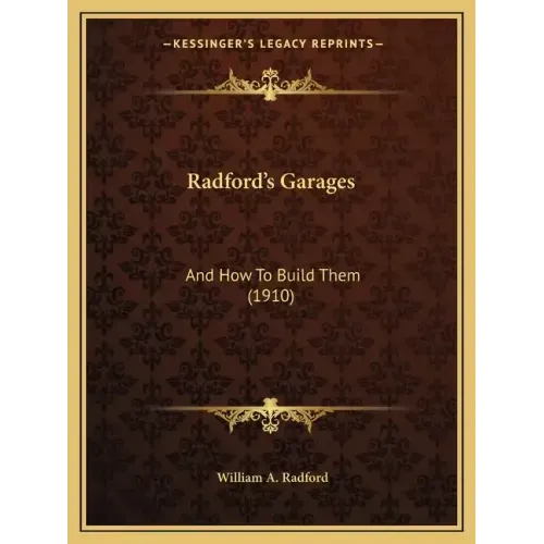 Radford's Garages: And How To Build Them (1910)