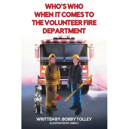Who's Who When It Comes to the Volunteer Fire Department