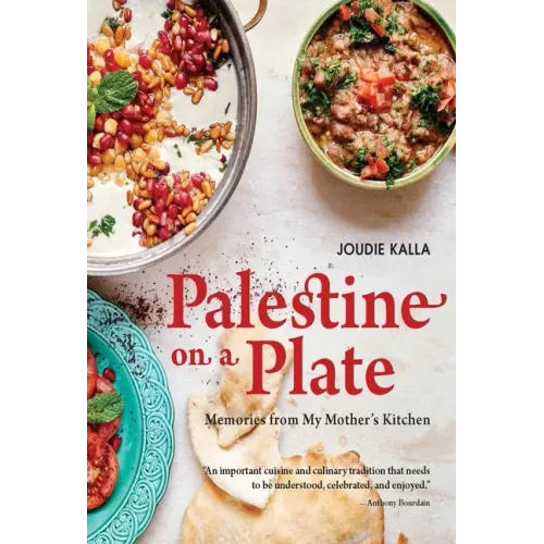 Palestine on a Plate: Memories from My Mother's Kitchen