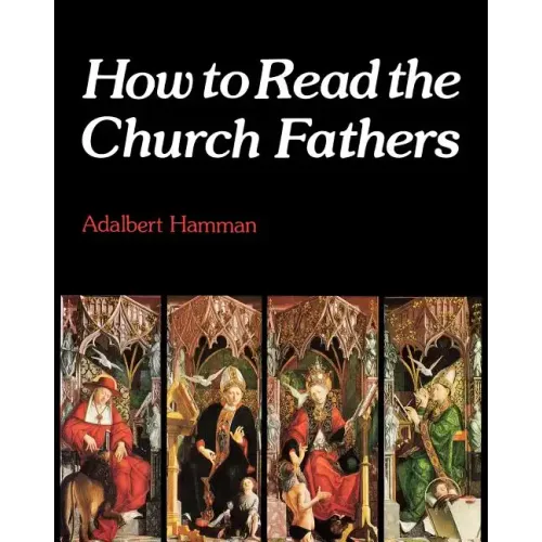 How to Read the Church Fathers