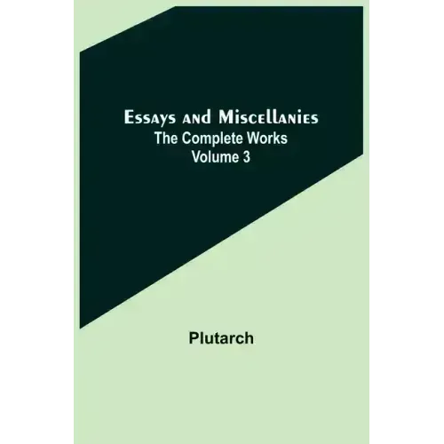 Essays and Miscellanies; The Complete Works Volume 3