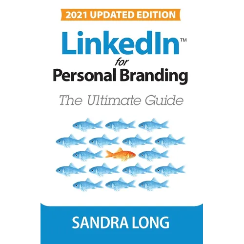 LinkedIn for Personal Branding: The Ultimate Guide