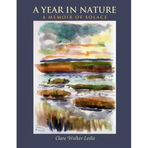 A Year in Nature: A Memoir of Solace