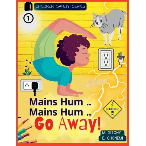 Mains Hum..Mains Hum Go Away!: Body Safety for Children (Electricity)