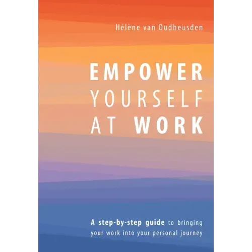 Empower Yourself at Work
