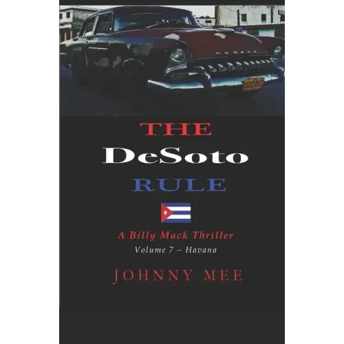 The DeSoto Rule: A Billy Mack Thriller