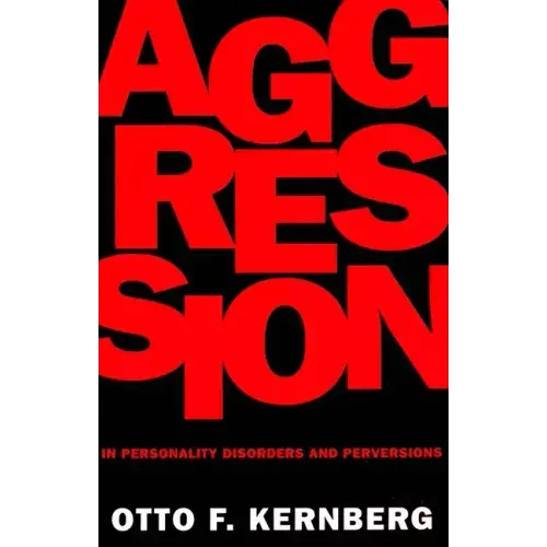 Aggression in Personality Disorders and Perversions