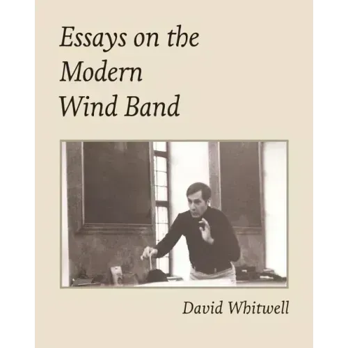 Essays on the Modern Wind Band