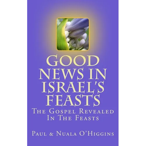 Good News In Israel's Feasts