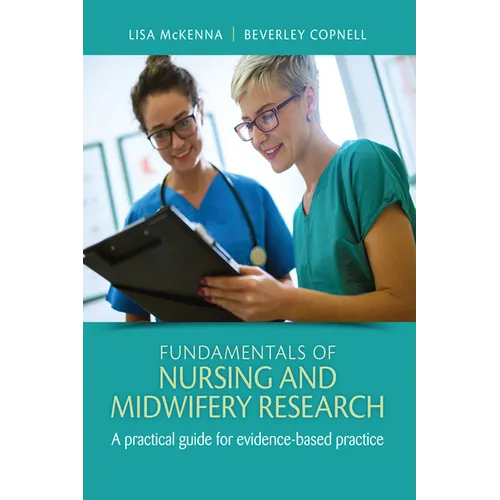 Fundamentals of Nursing and Midwifery Research: A Practical Guide for Evidence-Based Practice