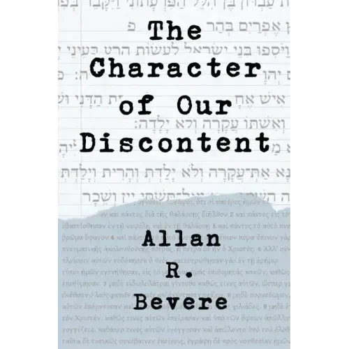 The Character of Our Discontent