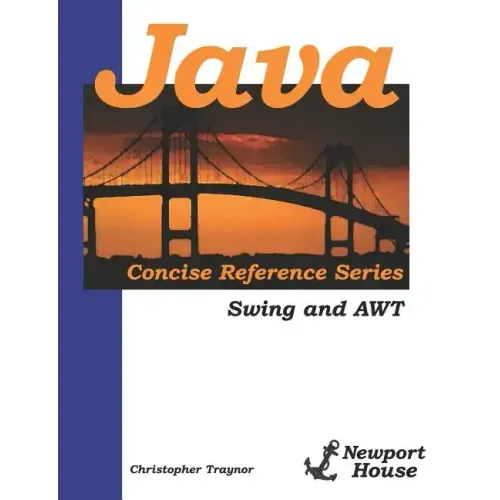 Java Concise Reference Series: Swing And AWT