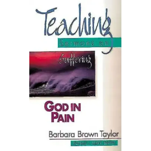 God in Pain: Teaching Sermons on Suffering (Teaching Sermons Series)