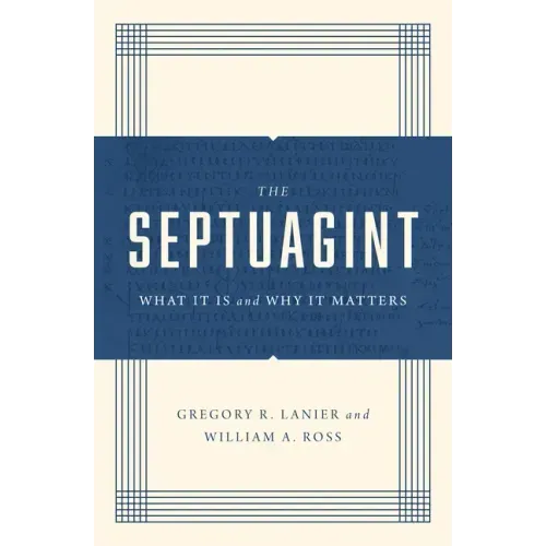 The Septuagint: What It Is and Why It Matters
