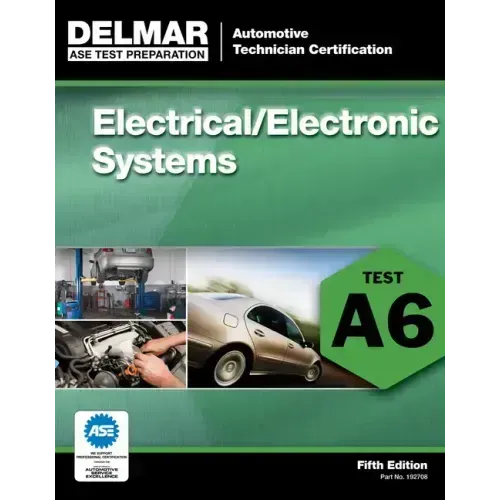 ASE Test Preparation - A6 Electrical/Electronic Systems