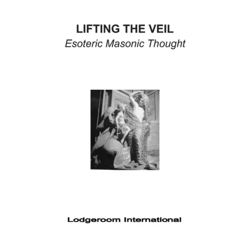 Lifting the Veil: Esoteric Masonic Thought