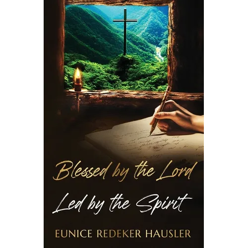 Blessed By the Lord Led By the Spirit