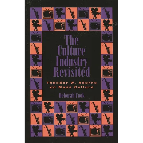 Culture Industry Revisited: Theodor W. Adorno on Mass Culture