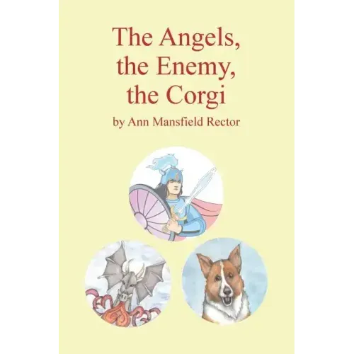 The Angels, The Enemy and The Corgi