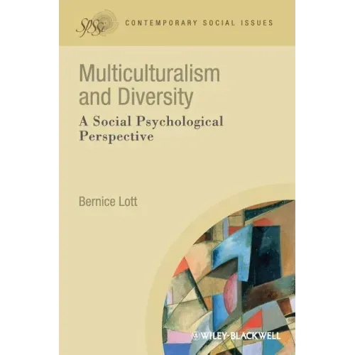 Multiculturalism and Diversity: A Social Psychological Perspective