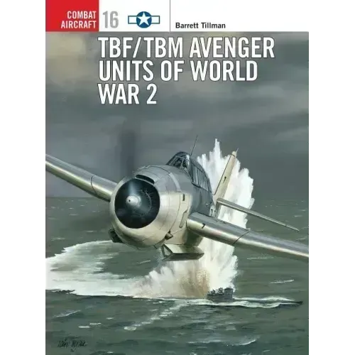 Tbf/Tbm Avenger Units of World War 2