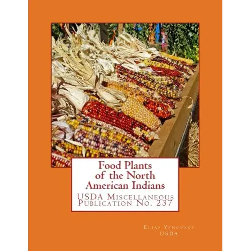 Food Plants of the North American Indians