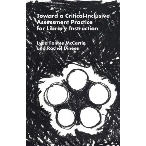 Toward a Critical-Inclusive Assessment Practice for Library Instruction