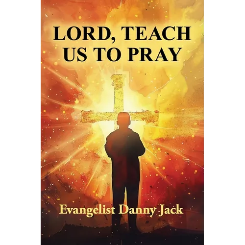 Lord, Teach Us To Pray