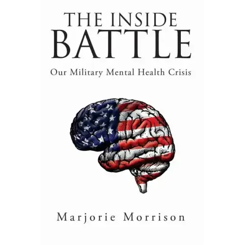 The Inside Battle: Our Military Mental Health Crisis