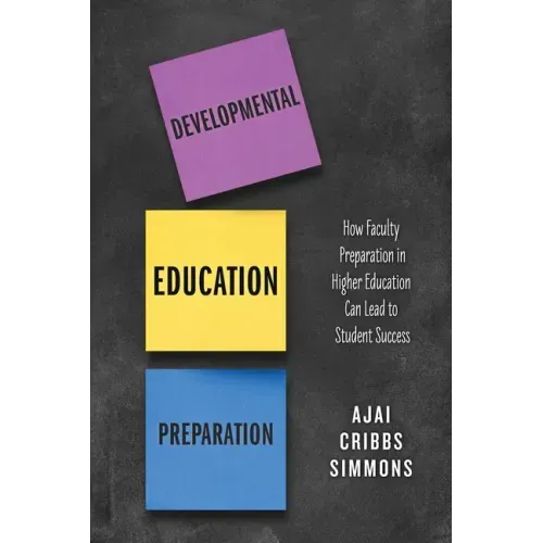 Developmental Education Preparation: How Faculty Preparation in Higher Education Can Lead to Student Success