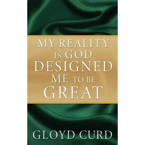 My Reality is God Designed Me to be Great