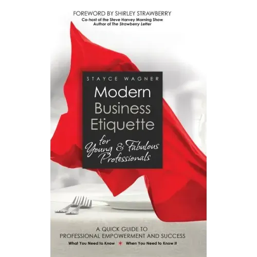Modern Business Etiquette for Young & Fabulous Professionals
