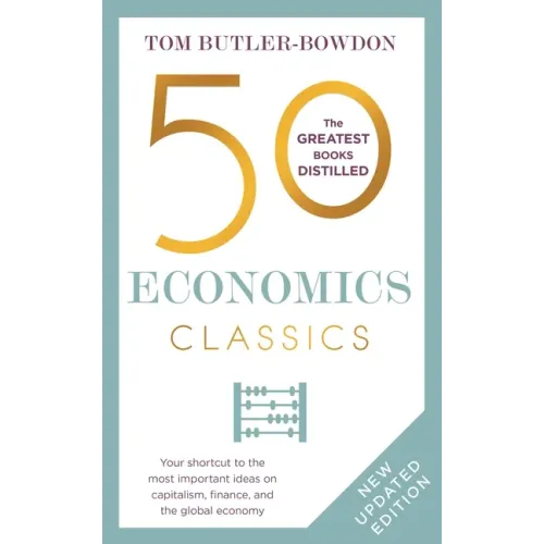 50 Economics Classics: Revised Edition