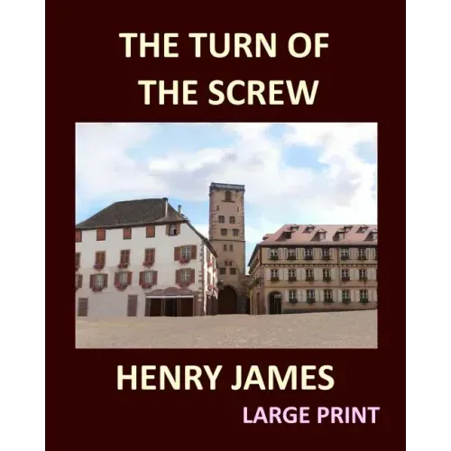 THE TURN OF THE SCREW HENRY JAMES Large Print: Large Print