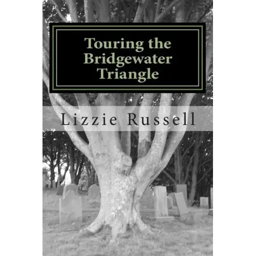 Touring the Bridgewater Triangle: A Thrill Ride Through the Supernatural