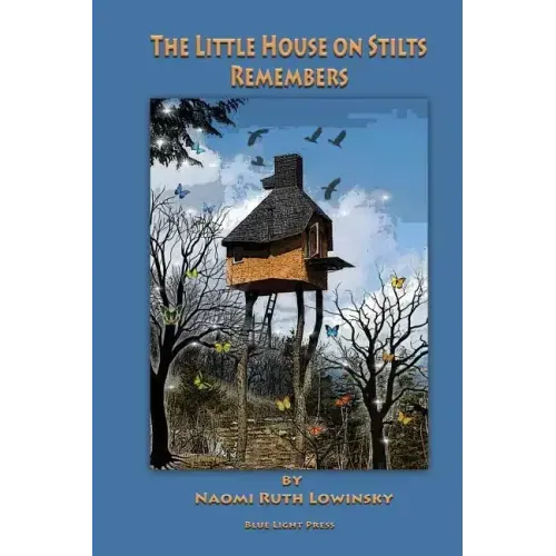 The Little House On Stilts Remembers